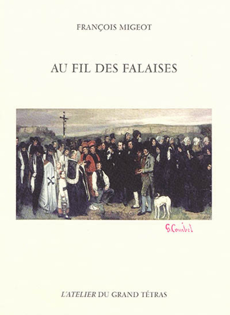 AU FIL DES FALAISES - FRANCOIS MIGEOT - GRAND TETRAS