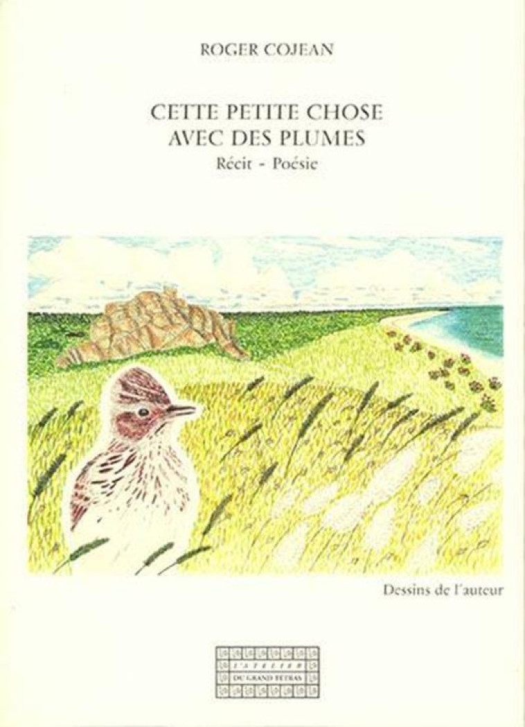 CETTE PETITE CHOSE AVEC DES PLUMES - ROGER COJEAN - GRAND TETRAS