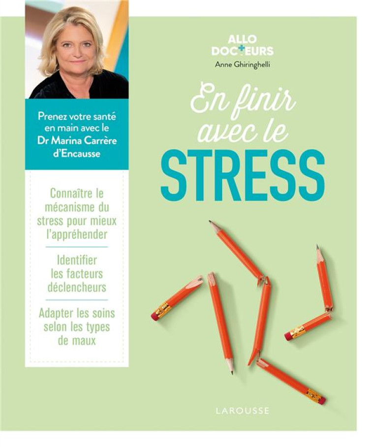 ALLO DOCTEURS - EN FINIR AVEC LE STRESS - GHIRINGHELLI ANNE - LAROUSSE