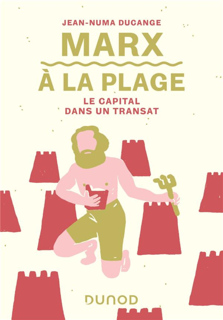 MARX A LA PLAGE - LE CAPITAL DANS UN TRANSAT - DUCANGE JEAN-NUMA - DUNOD