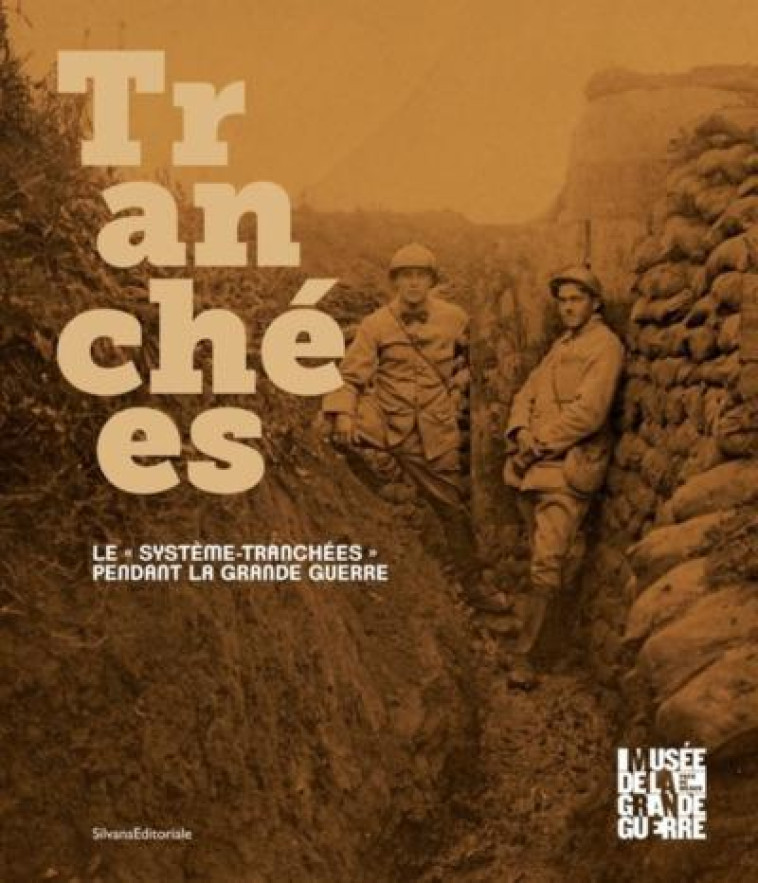 TRANCHEES : LE SYSTEME-TRANCHEES PENDANT LA GRANDE GUERRE - COCHET FRANCOIS - NC