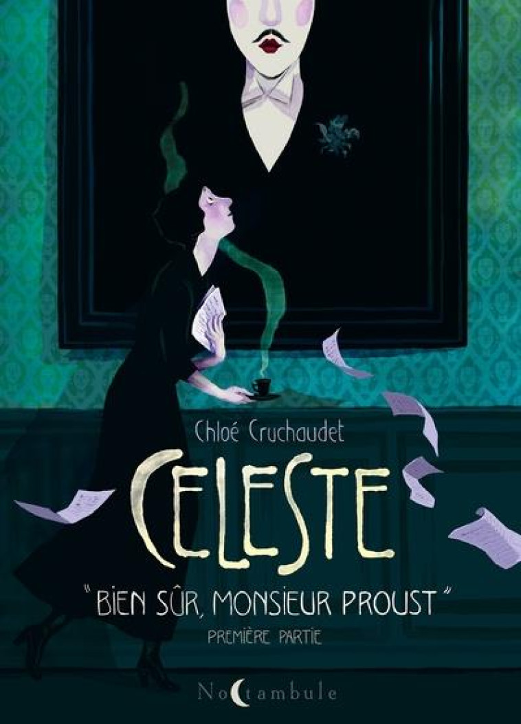 CELESTE - T01 - CELESTE - BIEN SUR, MONSIEUR PROUST / PARTIE 1 - CRUCHAUDET CHLOE - Soleil Productions