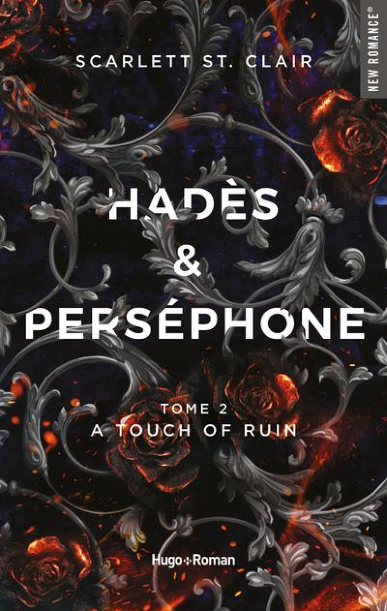 HADES ET PERSEPHONE - TOME 2 A TOUCH OF RUIN - ST. CLAIR SCARLETT - HUGO JEUNESSE