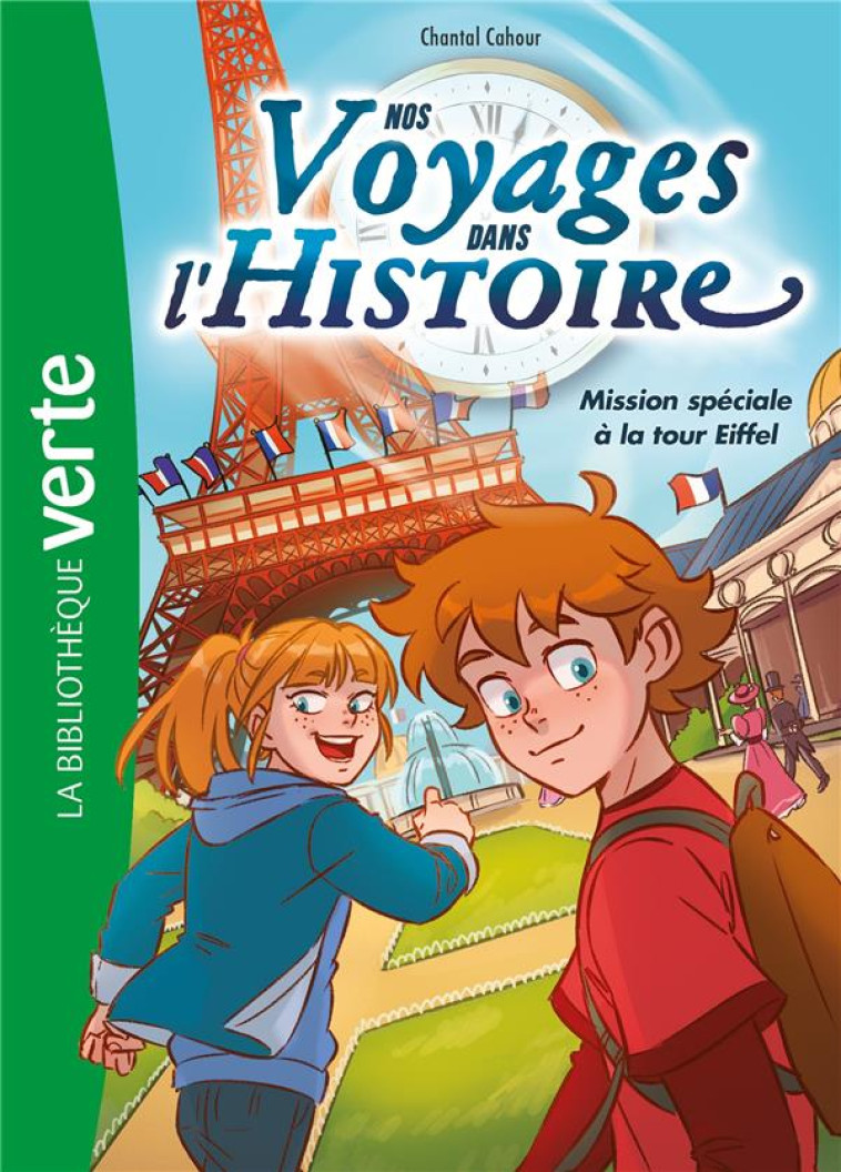 NOS VOYAGES DANS L'HISTOIRE - T02 - NOS VOYAGES DANS L'HISTOIRE 02 - MISSION SPECIALE A LA TOUR EIFF - CAHOUR/DEROO - HACHETTE