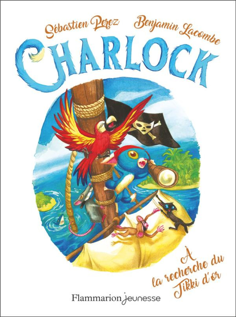 CHARLOCK - T05 - A LA RECHERCHE DU TIKKI D'OR - LACOMBE/PEREZ - FLAMMARION