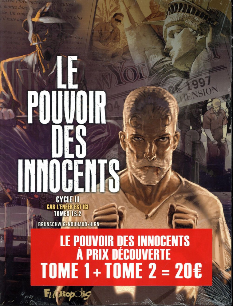 LE POUVOIR DES INNOCENTS, CYCLE II - CAR L'ENFER EST ICI, TOMES I ET II - HIRN/BRUNSCHWIG - GALLISOL