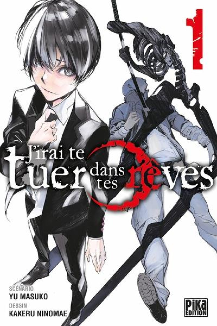 J'IRAI TE TUER DANS TES REVES T01 - NINOMAE/MASUKO - PIKA