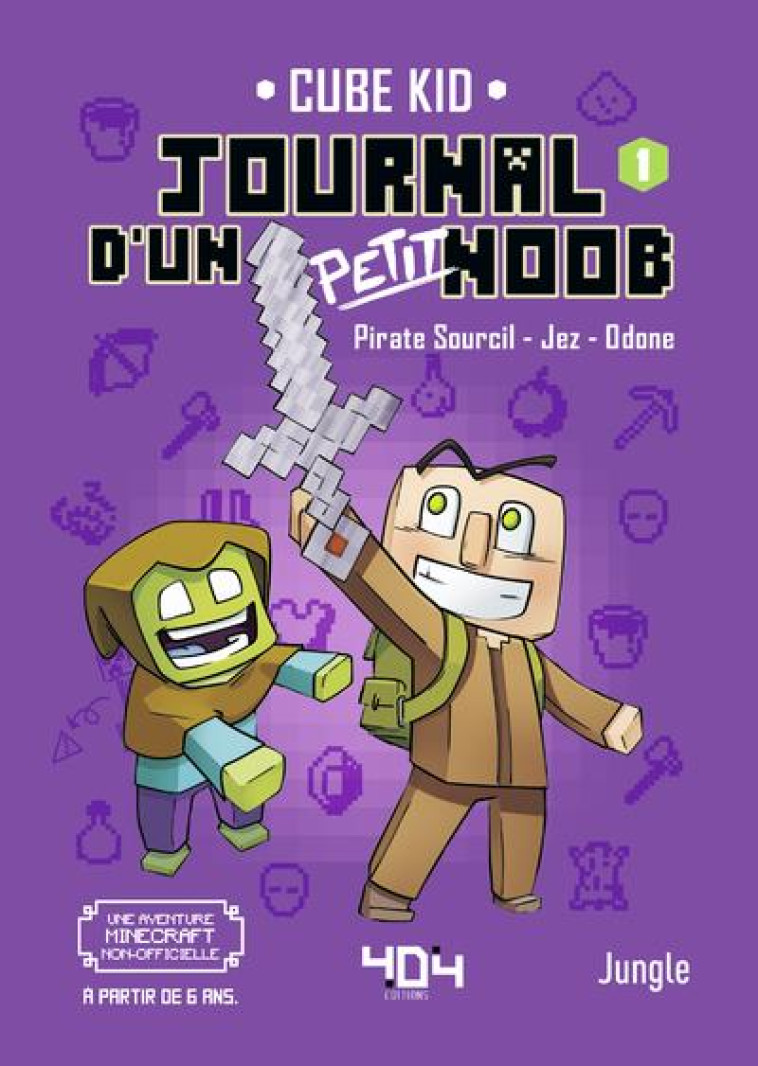 JOURNAL D UN PETIT NOOB - TOME 1 UN NOUVEAU GUERRIER - CUBE KID/JUNGLE/JEZ - 404