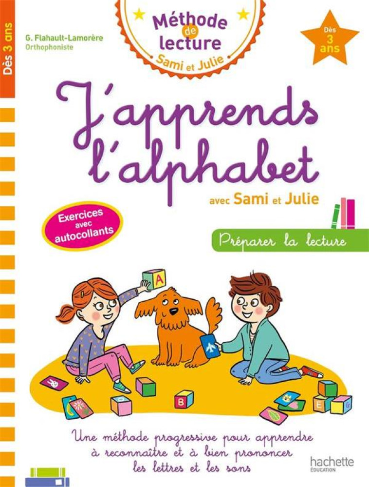 J'APPRENDS L'ALPHABET AVEC SAMI ET JULIE - FLAHAULT-LAMORERE G. - HACHETTE