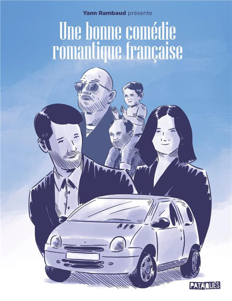 UNE BONNE COMEDIE ROMANTIQUE FRANCAISE - ONE-SHOT - UNE BONNE COMEDIE ROMANTIQUE FRANCAISE - RAMBAUD YANN - DELCOURT