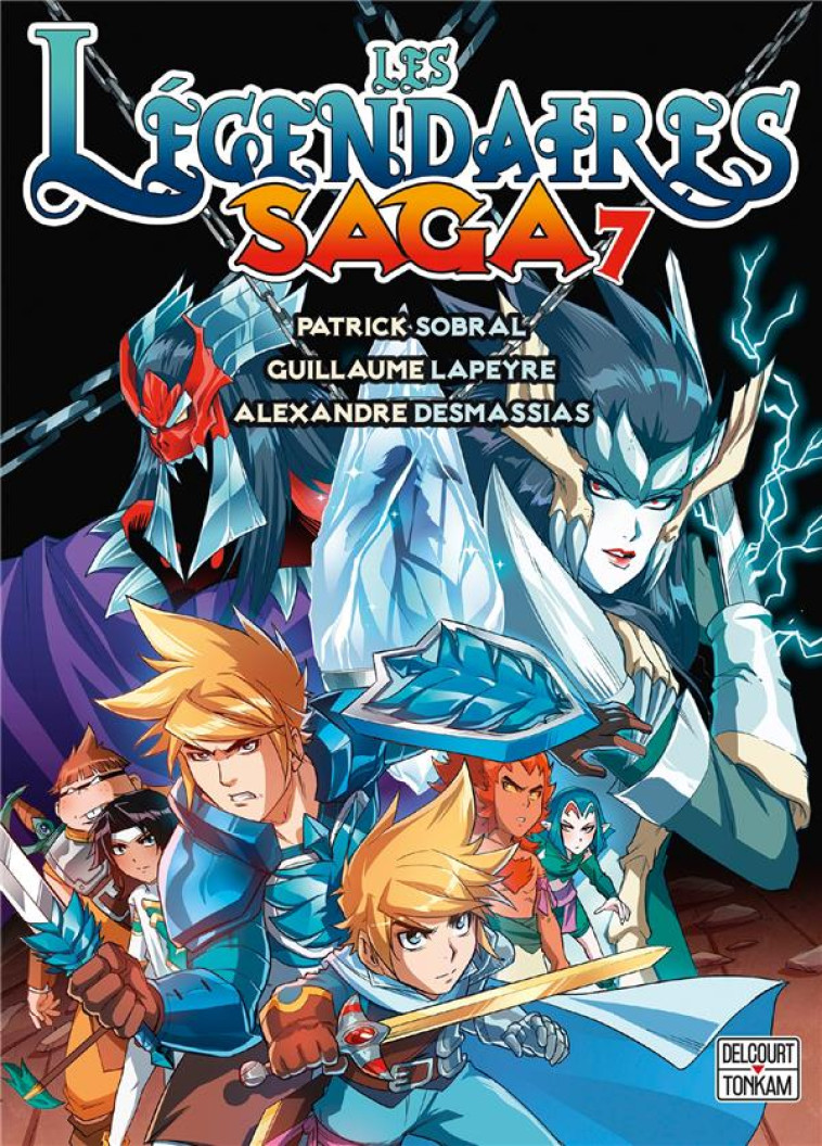 LES LEGENDAIRES - SAGA T07 - SOBRAL/LAPEYRE - DELCOURT