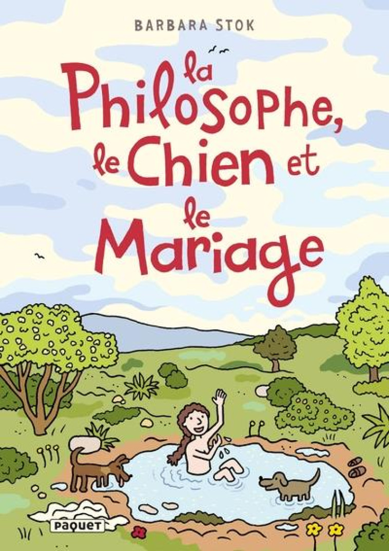 LA PHILOSOPHE, LE CHIEN ET LE MARIAGE - STOK BARBARA - PAQUET