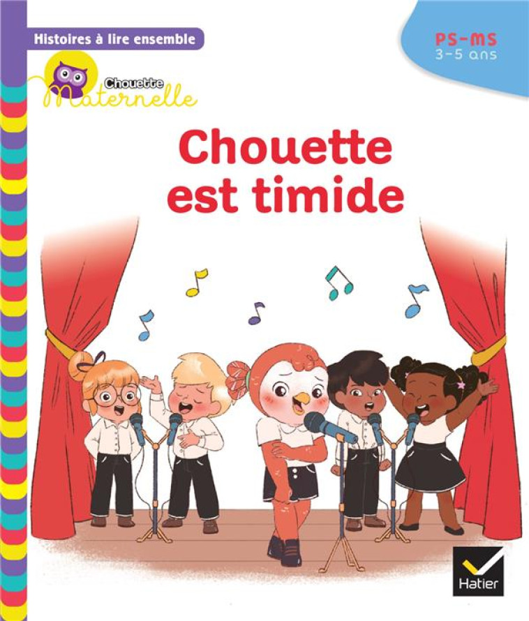 HISTOIRES A LIRE ENSEMBLE CHOUETTE EST TIMIDE PS-MS - BAUMANN/RABREAU - HATIER SCOLAIRE