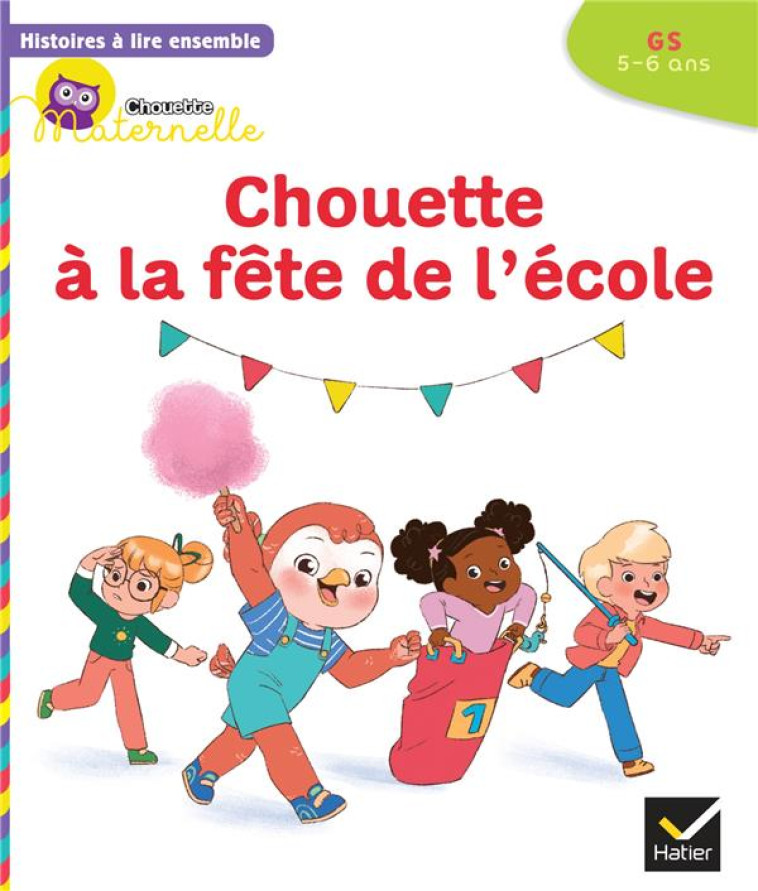 HISTOIRES A LIRE ENSEMBLE CHOUETTE A LA FETE DE L'ECOLE GS - BAUMANN/RABREAU - HATIER SCOLAIRE