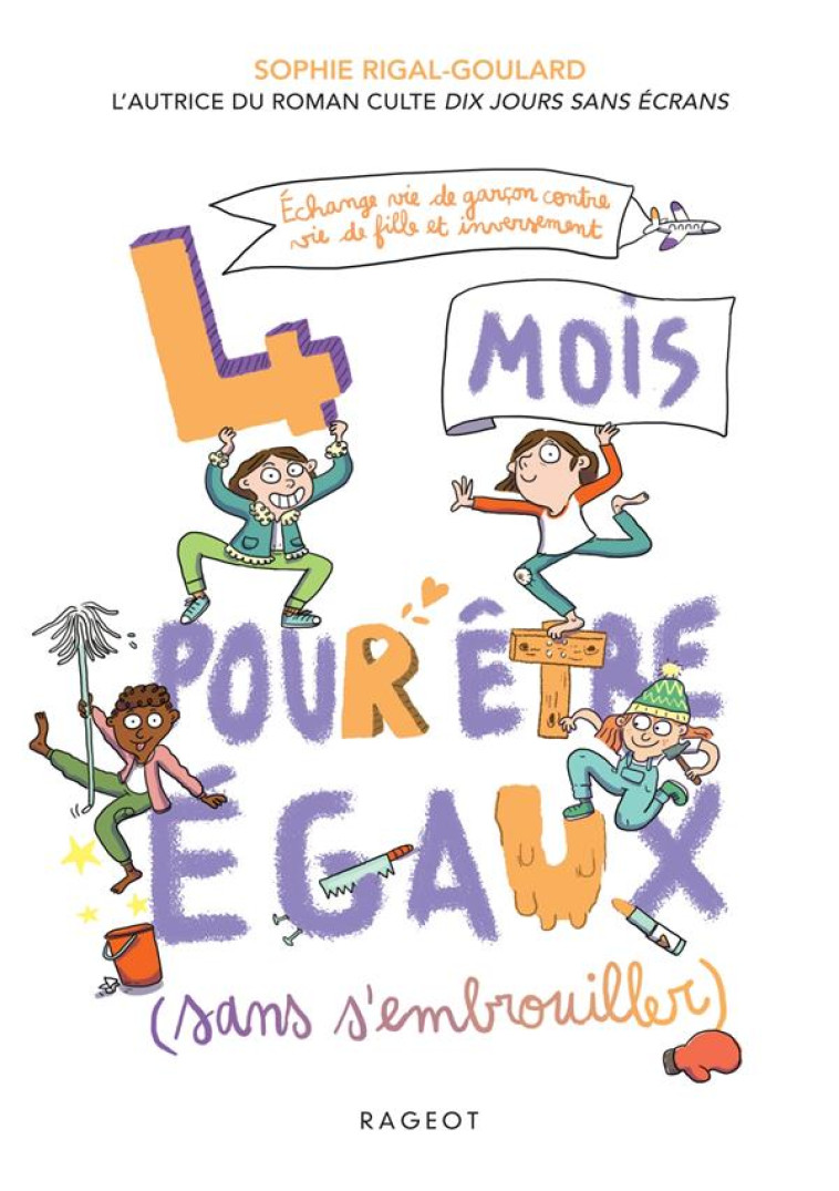 LES DEFIS - QUATRE MOIS POUR ETRE EGAUX - 4 MOIS POUR ETRE EGAUX SANS S'EMBROUILLER - RIGAL-GOULARD SOPHIE - RAGEOT