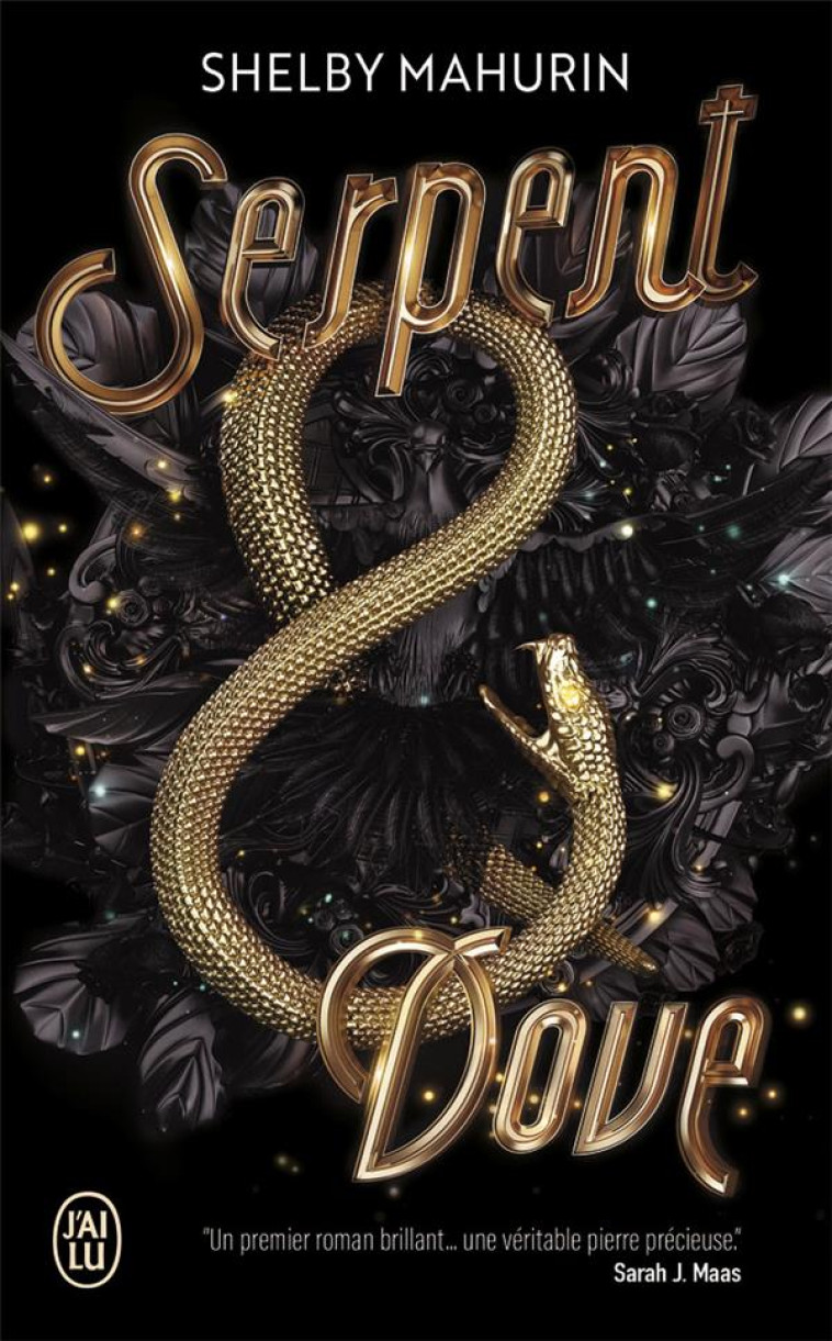 SERPENT AND DOVE - VOL01 - MAHURIN SHELBY - J'AI LU