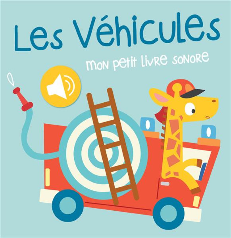 LES VEHICULES - MON PETIT LIVRE SONORE - COLLECTIF - NC