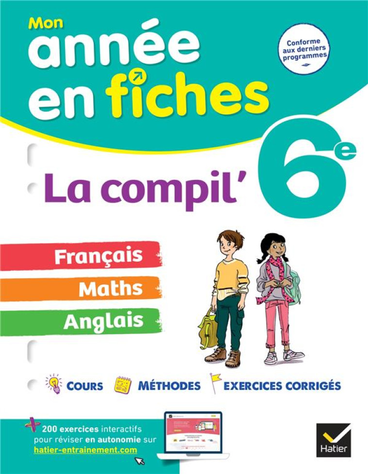 LA COMPIL' 6E : FRANCAIS, MATHS ET ANGLAIS - FICHES DE REVISION & EXERCICES DANS TOUTES LES MATIERES - XXX - HATIER SCOLAIRE