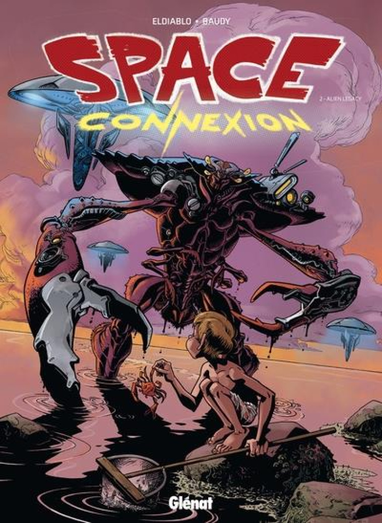 SPACE CONNEXION - TOME 02 - EL DIABLO/BAUDY - GLENAT