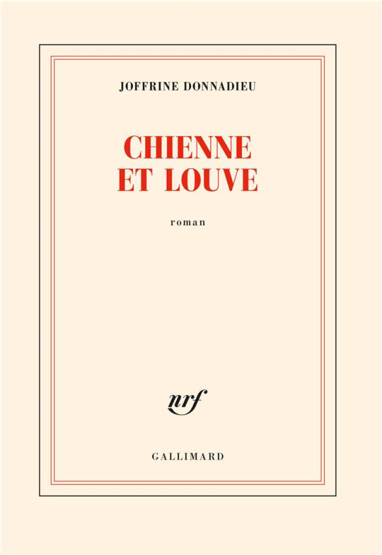 CHIENNE ET LOUVE - DONNADIEU JOFFRINE - GALLIMARD