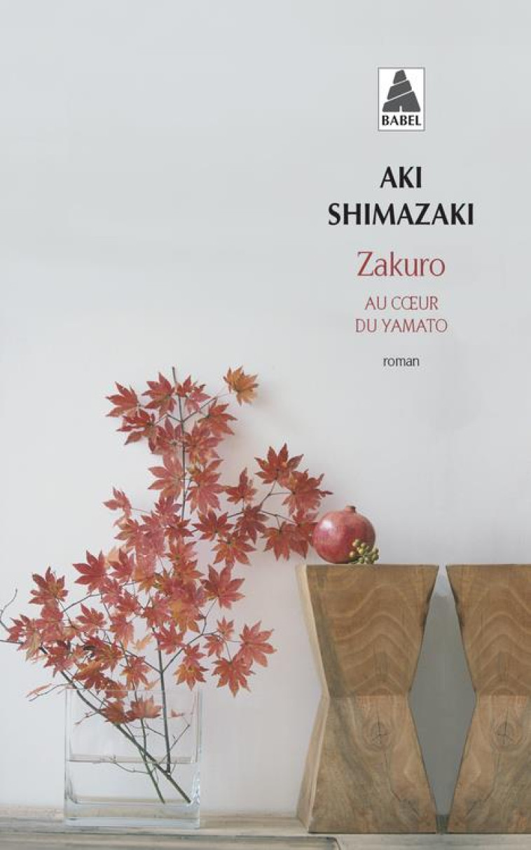 ZAKURO - AU COEUR DU YAMATO - SHIMAZAKI AKI - Actes Sud