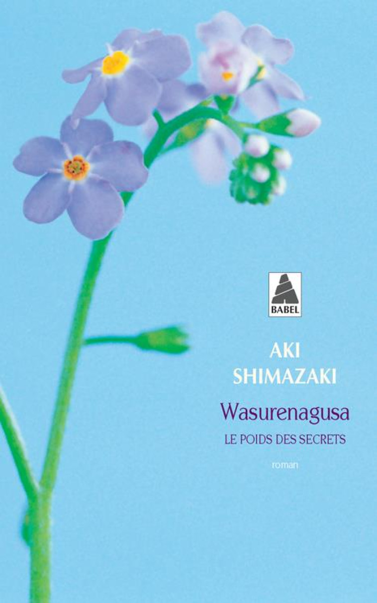 WASURENAGUSA - LE POIDS DES SECRETS - SHIMAZAKI AKI - ACTES SUD