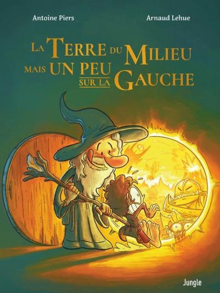 LA TERRE DU MILIEU MAIS UN PEU SUR LA GAUCHE - PIERS/LEHUE - CASTERMAN