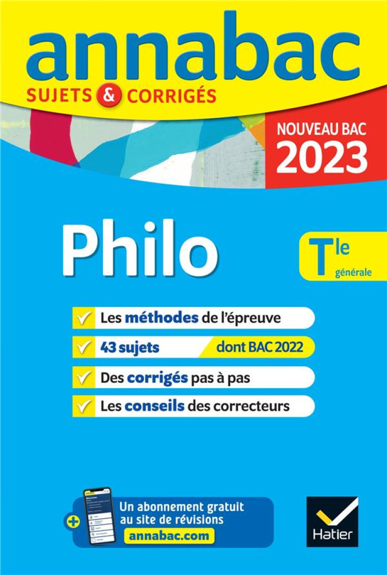 ANNALES DU BAC ANNABAC 2023 PHILOSOPHIE TLE GENERALE - METHODES & SUJETS CORRIGES NOUVEAU BAC - XXX - HATIER SCOLAIRE