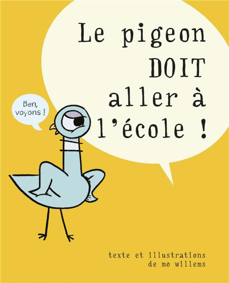 LE PIGEON DOIT ALLER A L'ECOLE ! - WILLEMS MO - EDL