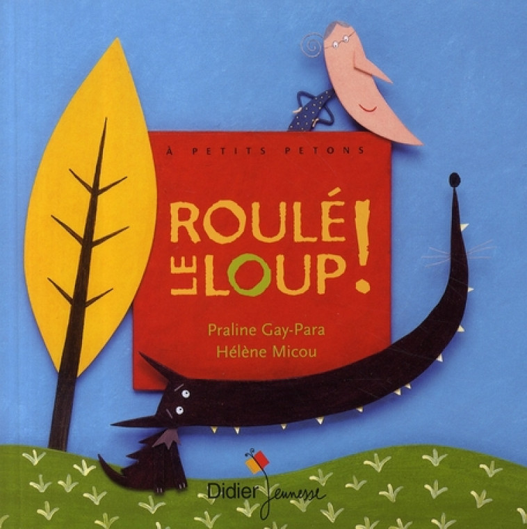 ROULE LE LOUP - POCHE - GAY-PARA/MICOU - DIDIER