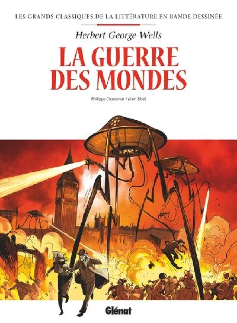 LA GUERRE DES MONDES EN BD - ZIBEL/CHANOINAT - GLENAT