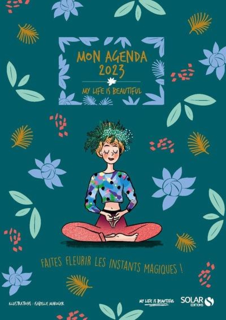 MON AGENDA 2023 MY LIFE IS BEAUTIFUL - MAROGER ISABELLE - NC