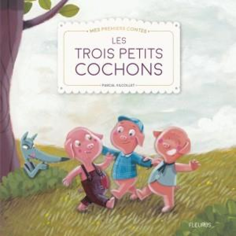 LES TROIS PETITS COCHONS - VILCOLLET PASCAL - Fleurus