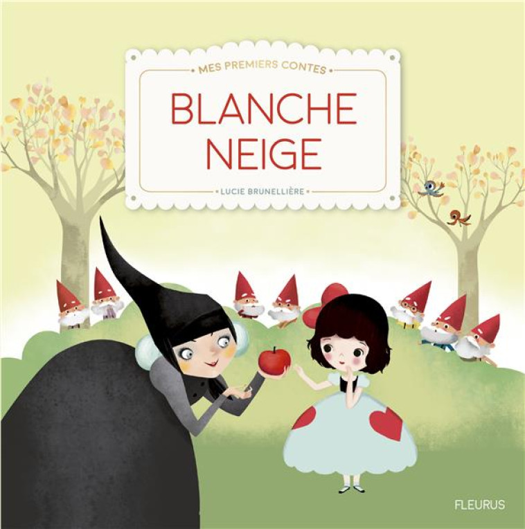 BLANCHE-NEIGE - BRUNELLIERE LUCIE - Fleurus