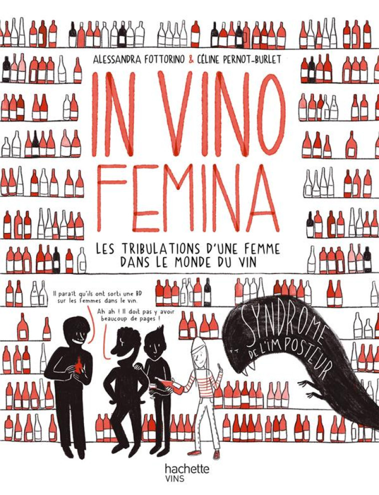 IN VINO FEMINA - LES TRIBULATIONS D'UNE FEMME DANS LE MONDE DU VIN - FOTTORINO - HACHETTE