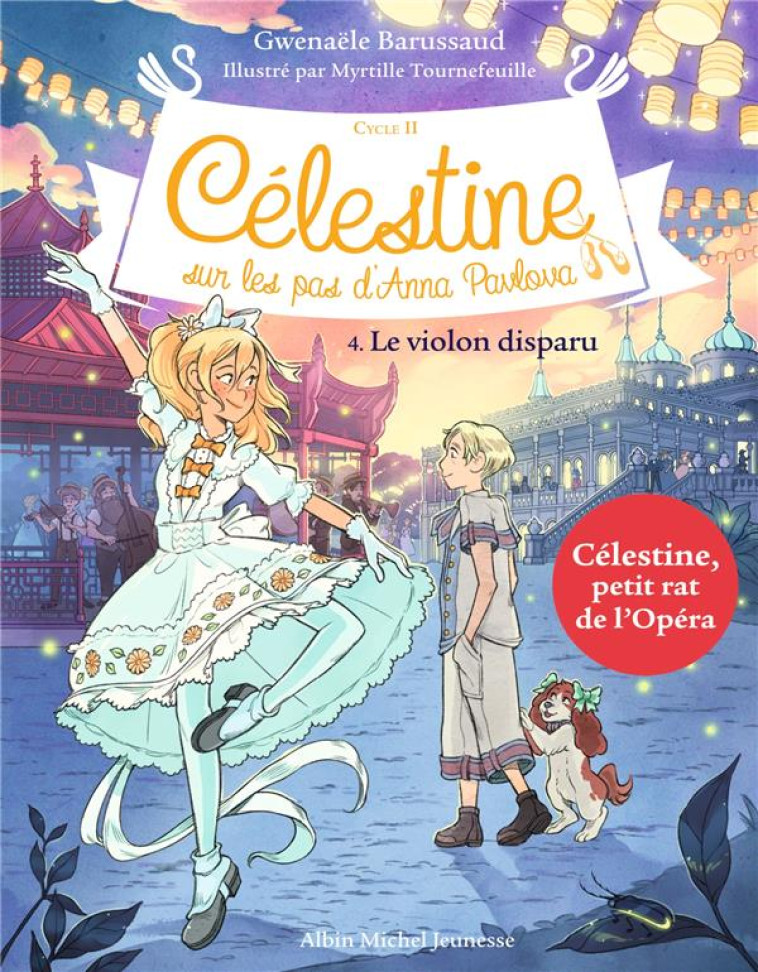 CELESTINE, SUR LES PAS D'ANNA PAVLOVA - CELESTINE CYCLE 2 - CELESTINE C2 T4 LE VIOLON DISPARU - CELE - BARUSSAUD - ALBIN MICHEL