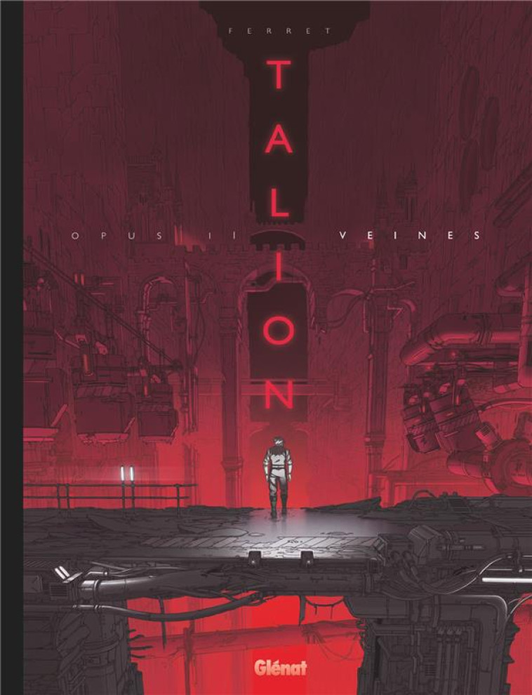 TALION - TOME 02 - VEINES - FERRET SYLVAIN - GLENAT