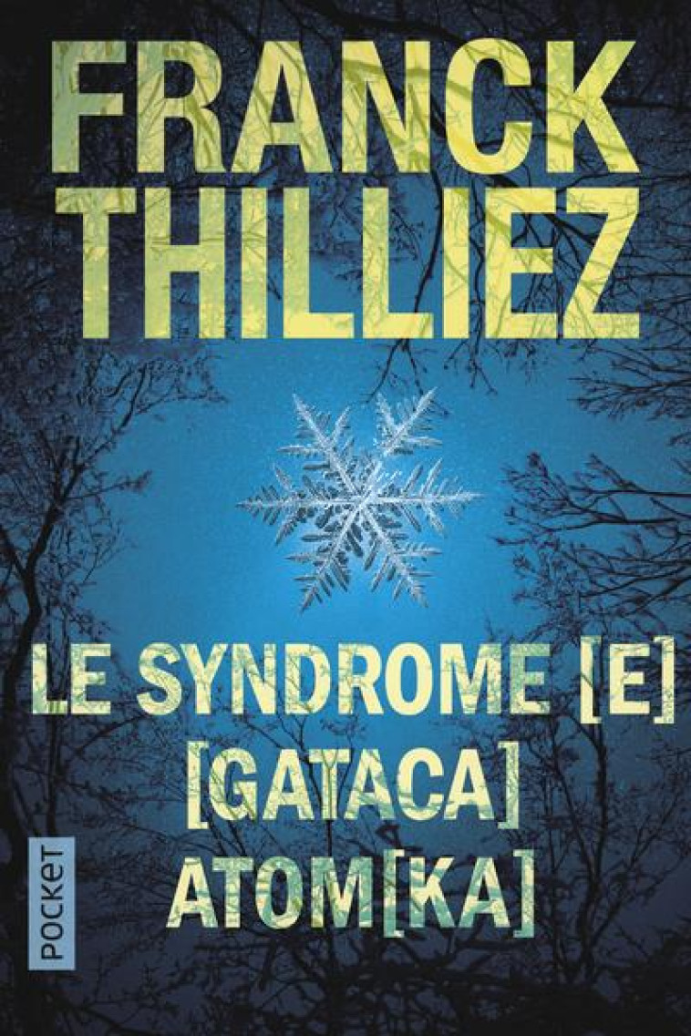 LE SYNDROME [E] / [GATACA] / ATOM[KA] - THILLIEZ FRANCK - Pocket