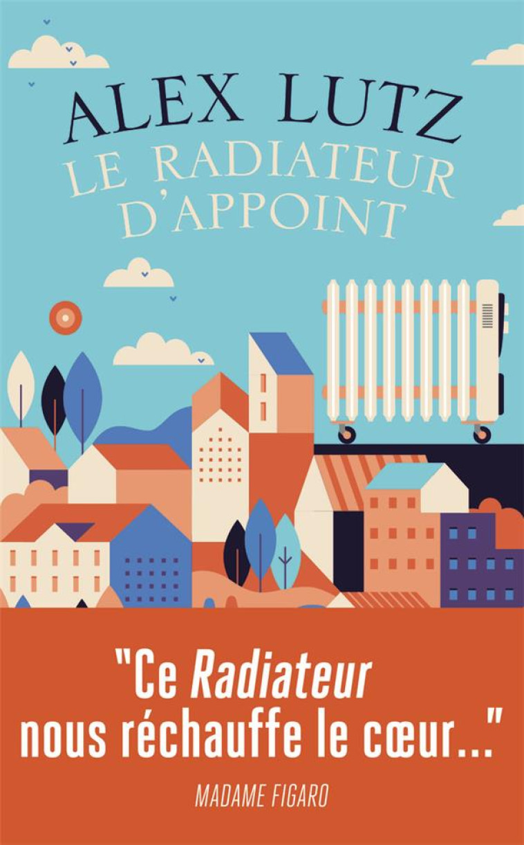 LE RADIATEUR D'APPOINT - LUTZ ALEX - J'AI LU