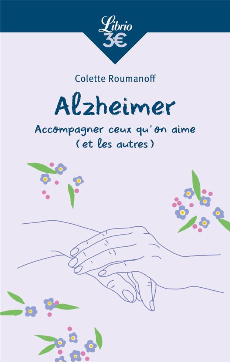 ALZHEIMER - ACCOMPAGNER CEUX QU'ON AIME (ET LES AUTRES) - ROUMANOFF/TRIVALLE - J'AI LU