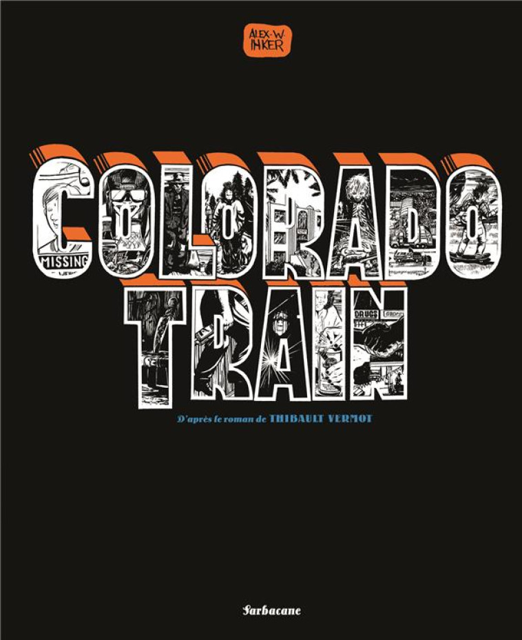 COLORADO TRAIN - BANDE DESSINEE - INKER ALEX W. - SARBACANE