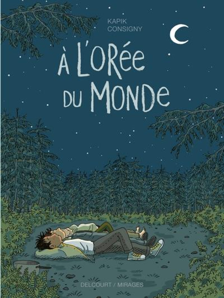 A L'OREE DU MONDE - ONE-SHOT - A L'OREE DU MONDE - KAPIK - DELCOURT