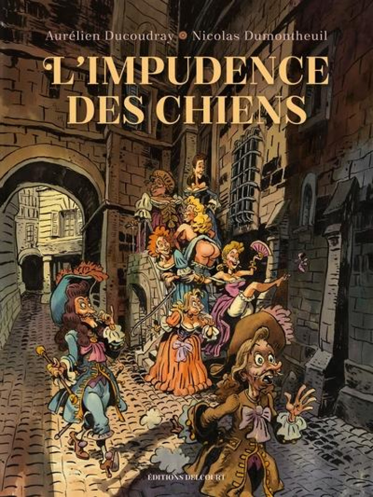 L'IMPUDENCE DES CHIENS - ONE-SHOT - L'IMPUDENCE DES CHIENS - DUCOUDRAY AURELIEN - DELCOURT