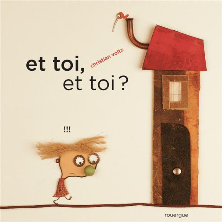 ET TOI, ET TOI ? - VOLTZ/HESS - ROUERGUE