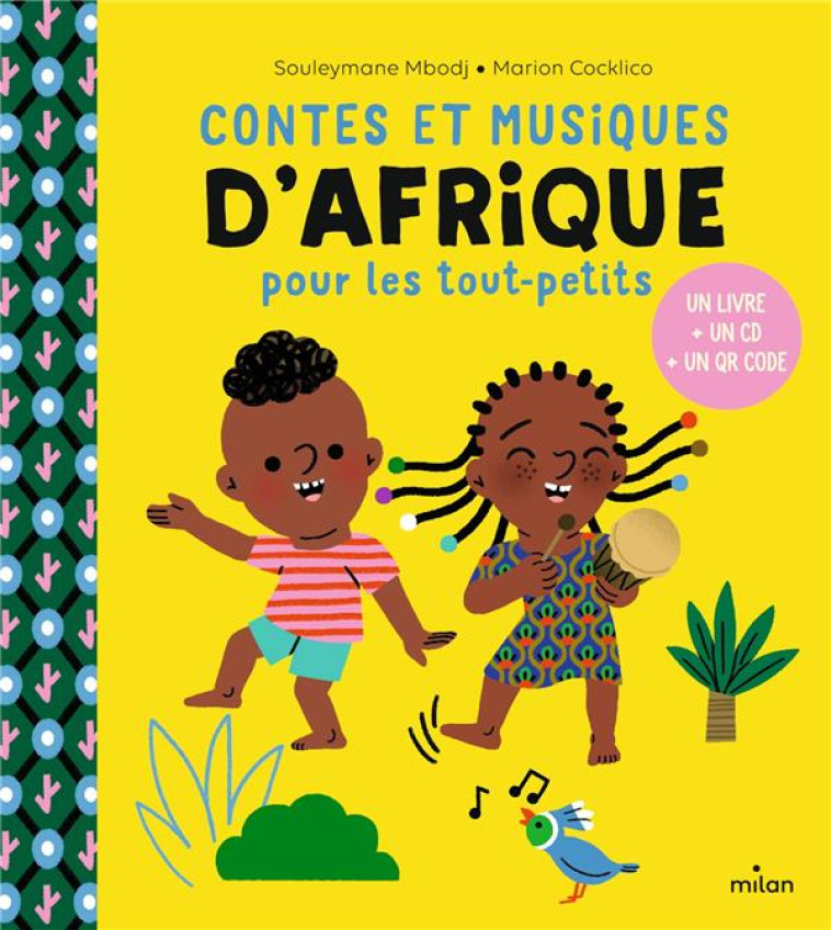 CONTES ET MUSIQUE D'AFRIQUE POUR LES TOUT-PETITS - MBODJ/DE WILDE - MILAN