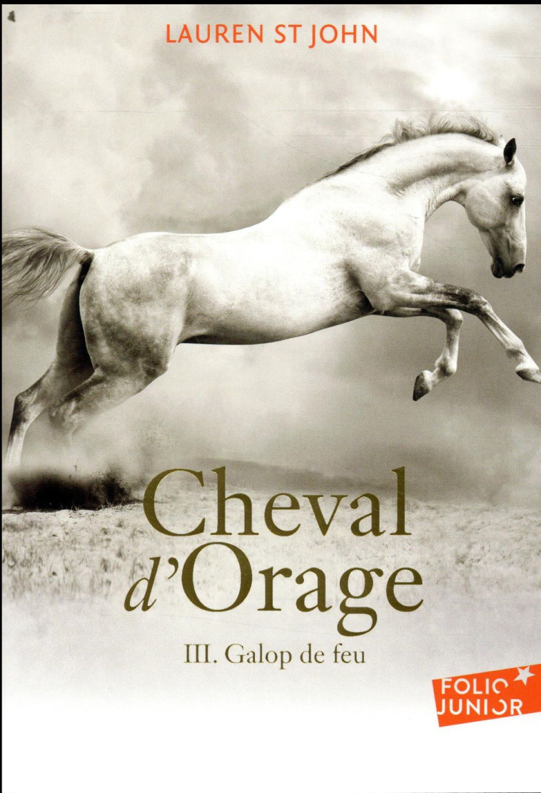 CHEVAL D'ORAGE - VOL03 - GALOP DE FEU - ST JOHN LAUREN - GALLIMARD