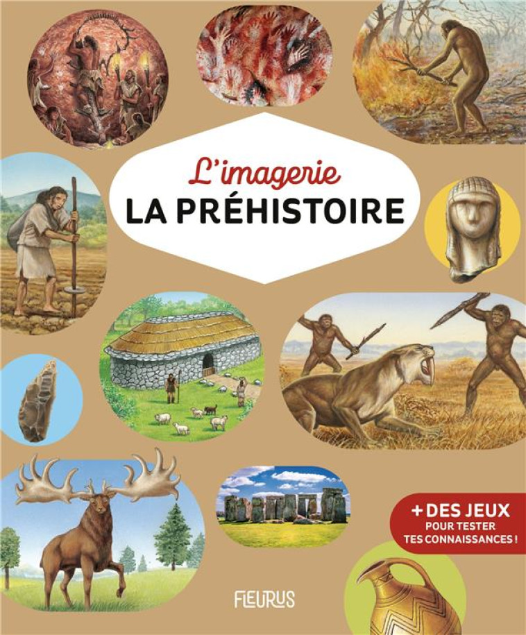 L'IMAGERIE - LA PREHISTOIRE - BEAUMONT/PIGEAUD - FLEURUS