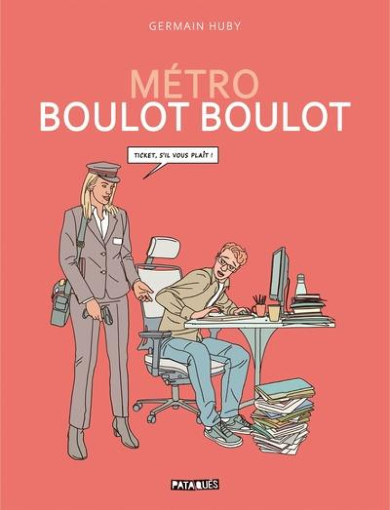 METRO BOULOT BOULOT - ONE-SHOT - METRO BOULOT BOULOT - HUBY GERMAIN - DELCOURT