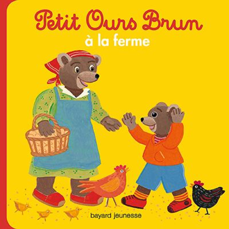 PETIT OURS BRUN A LA FERME - AUBINAIS/BOUR - Bayard Jeunesse