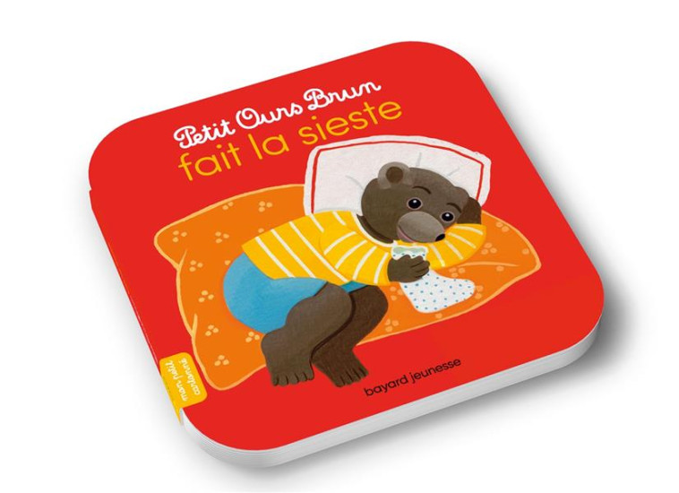 PETIT OURS BRUN FAIT LA SIESTE - AUBINAIS/BOUR - BAYARD JEUNESSE